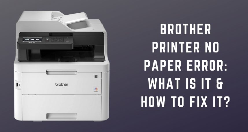 Brother Printer No Paper Error