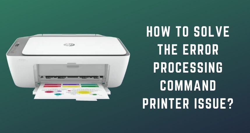 Error Processing Command Printer Issue