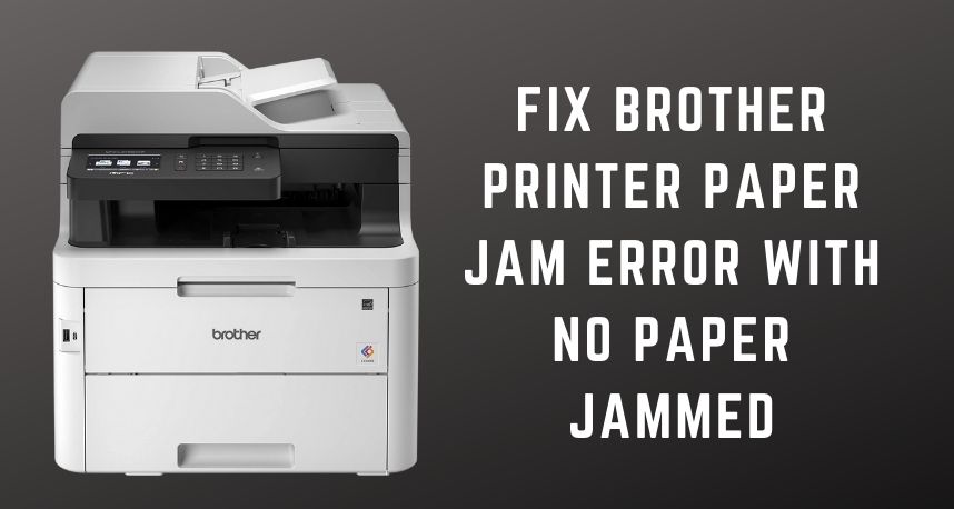 Fix Brother Printer Paper Jam Error