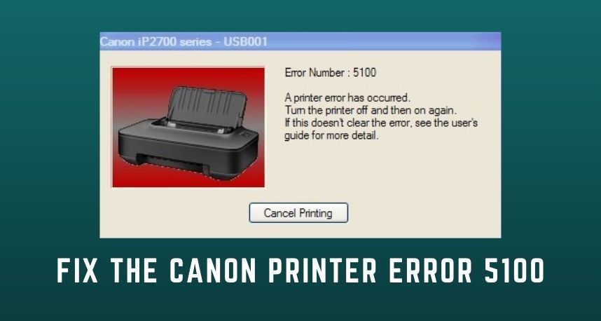 Fix the Canon Printer Error 5100