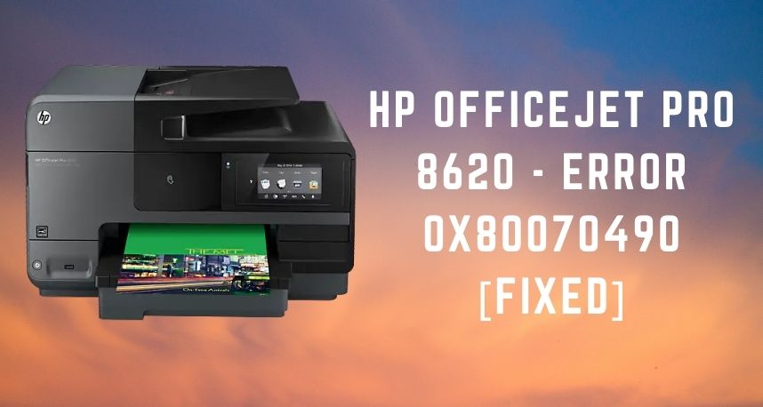 HP OfficeJet Pro 8620 - Error 0x80070490