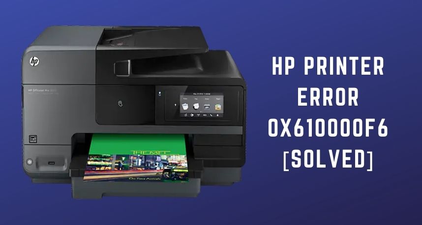 HP Printer Error 0x610000F6