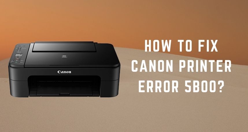 How to Fix Canon Printer Error 5b00