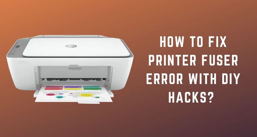 How to Fix Printer Fuser Error with DIY Hacks