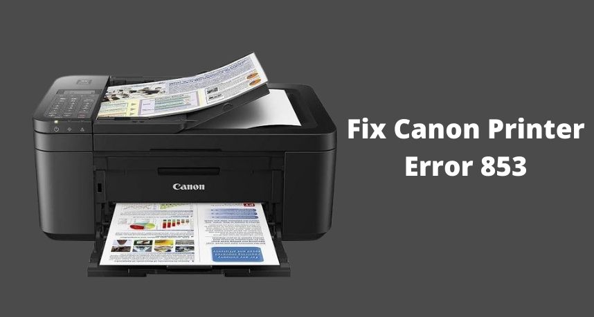 Fix Canon Printer Error 853