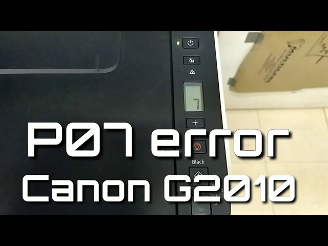 What is Error P07 in the Canon Printer
